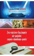 Zece mistere fascinante ale spațiului  carpato-danubiano-pontic